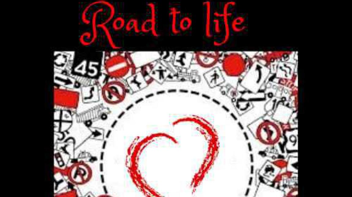 Yolun Sonu Hayat Olsun-Road to life