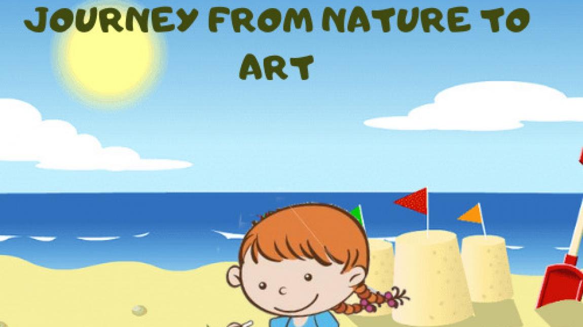 Journey From Nature To Art